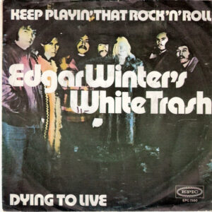 Edgar Winter's White Trash - Keep Playin' That Rock 'N' Roll