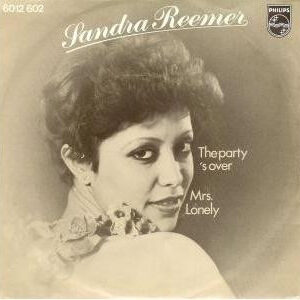 Sandra Reemer - The Party 's Over / Mrs. Lonely