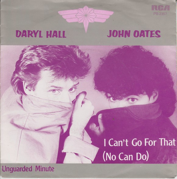 Daryl Hall & John Oates - I Can't Go For That (No Can Do) 1 Daryl Hall & John Oates - I Can't Go For That (No Can Do)