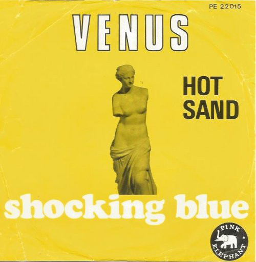 Shocking Blue - Venus / Hot Sand 1 Shocking Blue - Venus / Hot Sand