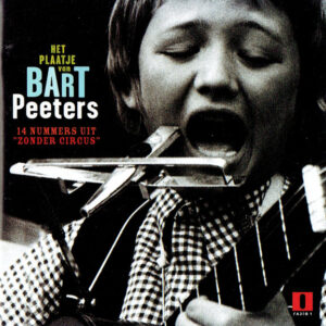 Bart Peeters - Het Plaatje Van Bart Peeters (14 Nummers Uit 'Zonder Circus')