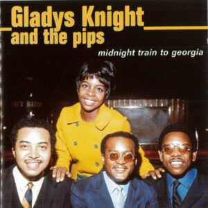 Gladys Knight And The Pips - Midnight Train To Georgia