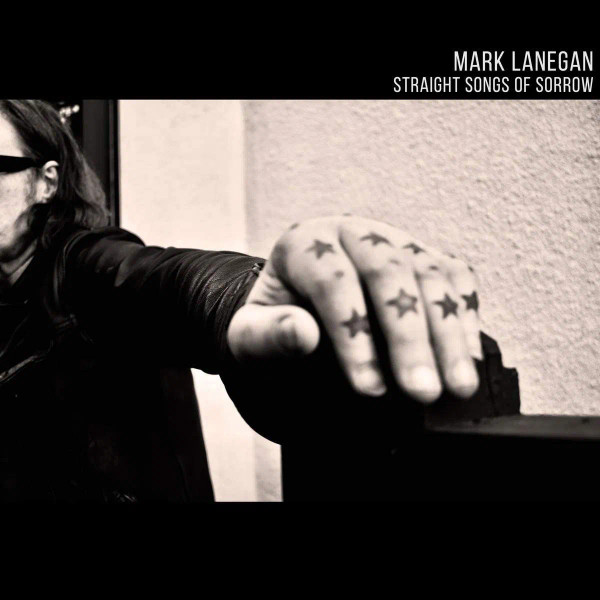 Mark Lanegan - Straight Songs Of Sorrow 1 Mark Lanegan - Straight Songs Of Sorrow