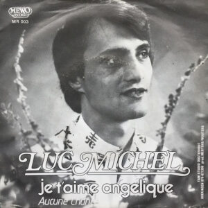 Luc Michel - Je T'Aime Angelique