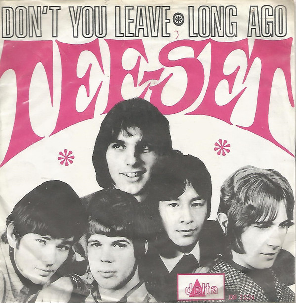Tee-Set - Don't You Leave / Long Ago 1 Tee-Set - Don't You Leave / Long Ago
