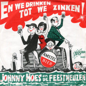 Johnny Hoes En De Feestneuzen - En We Drinken Tot We Zinken!