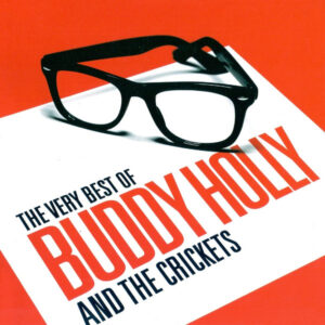 Buddy Holly - The Very Best Of Buddy Holly And The Crickets