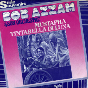 Bob Azzam Et Son Orchestre - Mustapha / Tintarella Di Luna