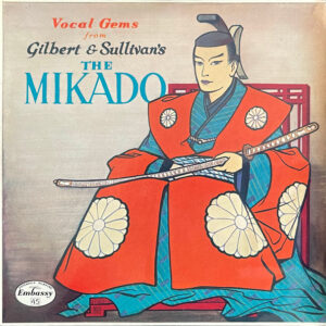 Gilbert & Sullivan - Vocal Gems From Gilbert & Sullivan's 'The Mikado'