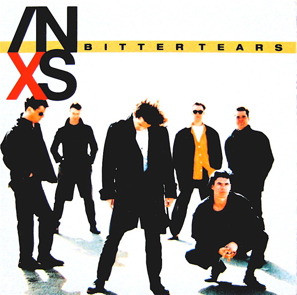INXS - Bitter Tears 1 INXS - Bitter Tears