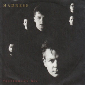 Madness - Yesterday's Men