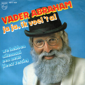 Vader Abraham - Ja Ja, Ik Voel 't Al