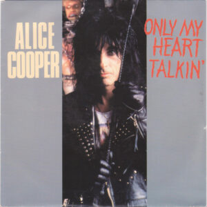 Alice Cooper (2) - Only My Heart Talkin'