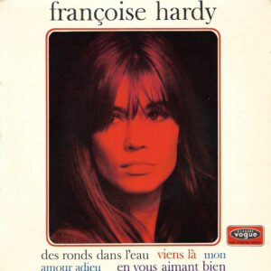 Françoise Hardy - Des Ronds Dans L'eau