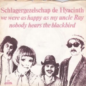 Schlagergezelschap De Hyacinth - We Were As Happy As My Uncle Ray