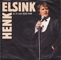 Henk Elsink - Als Ik Aan Vader Denk