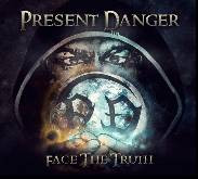 Present Danger - Face The Truth