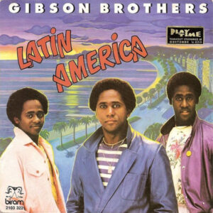 Gibson Brothers - Latin America