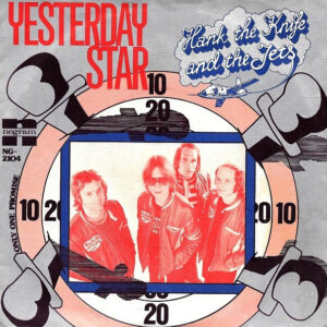 Hank The Knife And The Jets - Yesterday Star