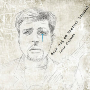 Jelle Cleymans - Welk Oog En Hoeveel Tranen