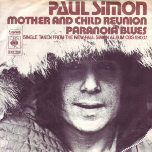 Paul Simon - Mother And Child Reunion / Paranoia Blues