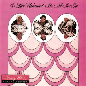 Love Unlimited - He's All I've Got