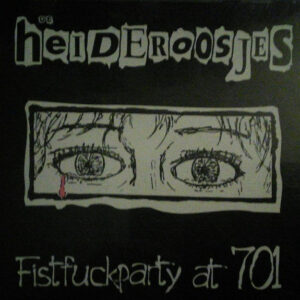 Heideroosjes - Fistfuckparty At 701