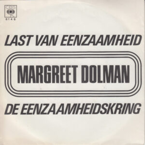 Margreet Dolman - Last Van Eenzaamheid / De Eenzaamheidskring