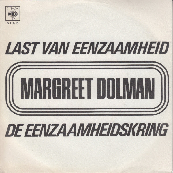 Margreet Dolman - Last Van Eenzaamheid / De Eenzaamheidskring 1 Margreet Dolman - Last Van Eenzaamheid / De Eenzaamheidskring
