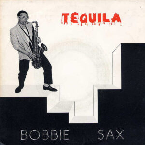 Bobbie Sax - Tequila