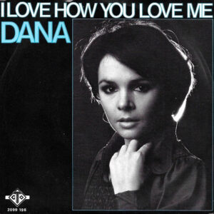 Dana (9) - I Love How You Love Me
