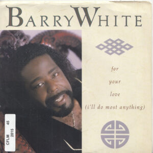 Barry White - For Your Love (I'll Do Most Anything)