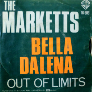 The Marketts - Bella Dalena / Out Of Limits