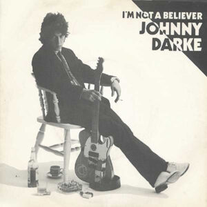 Johnny Darke - I'm Not A Believer