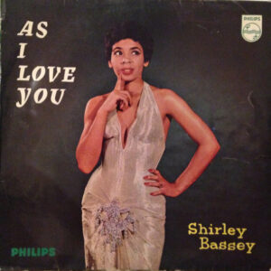 Shirley Bassey - As I Love You