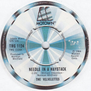 The Velvelettes - Needle In A Haystack / He Was Really Saying Somethin'