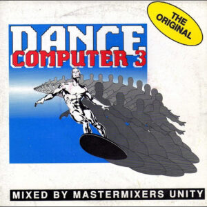 Mastermixers Unity - Dance Computer 3 - The Original