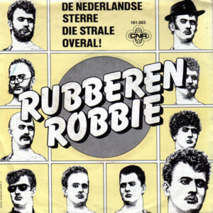 Rubberen Robbie - De Nederlandse Sterre Die Strale Overal!