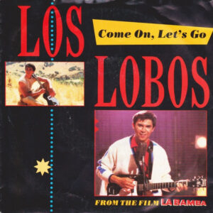 Los Lobos - Come On, Let's Go