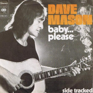 Dave Mason - Baby... Please