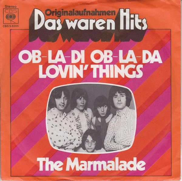 The Marmalade - Ob-La-Di - Ob-La-Da / Lovin' Things 1 The Marmalade - Ob-La-Di - Ob-La-Da / Lovin' Things