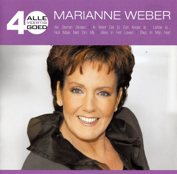 Marianne Weber - Alle Veertig Goed 1 Marianne Weber - Alle Veertig Goed
