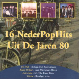 Various - 16 Nederpophits Uit De Jaren 80