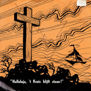 De Roepstem - Halleluja, 't Kruis Blijft Staan!