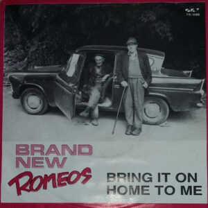 Brand New Romeos - Bring It On Home To Me