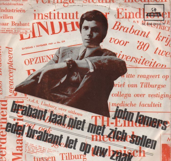 John Lamers - Brabant Laat Niet Met Zich Sollen / Edel Brabant Let Op Uw Zaak 1 John Lamers - Brabant Laat Niet Met Zich Sollen / Edel Brabant Let Op Uw Zaak