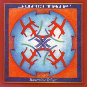 Juantrip' - Masterpiece Trilogy
