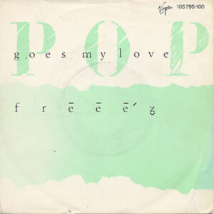 Freeez - Pop Goes My Love