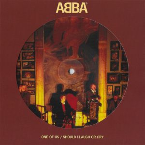ABBA - One Of Us / Should I Laugh Or Cry