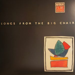 Tears For Fears - Songs From The Big Chair